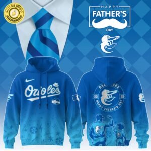 Baltimore Orioles 2025 Father’s Day Hoodie – Baseball Fan Hoodie