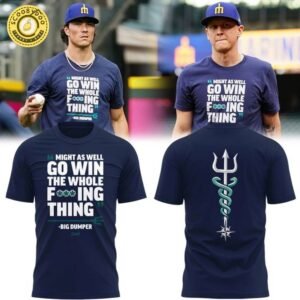Special Seattle Mariners “MIGHT AS WELL GO WIN THE WHOLE F***ING THING” T-Shirt